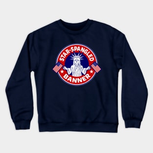 Star-Spangled Banner 4th Of July Independence Day Slogan Crewneck Sweatshirt